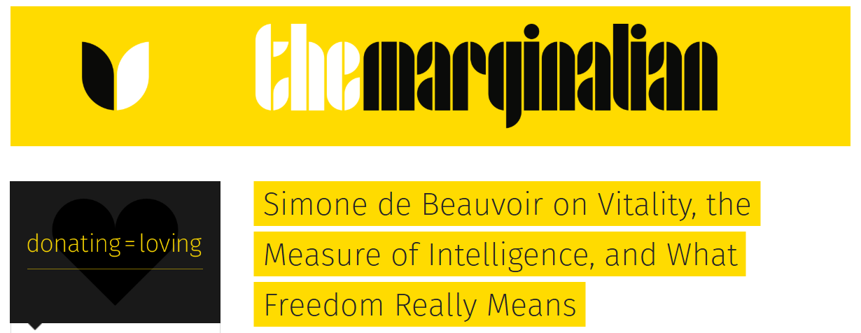 Simone de Beauvoir on Vitality, the Measure of Intelligence, and What Freedom Really Means Simone de Beauvoir on Vitality, the Measure of Intelligence, and What Freedom Really Means